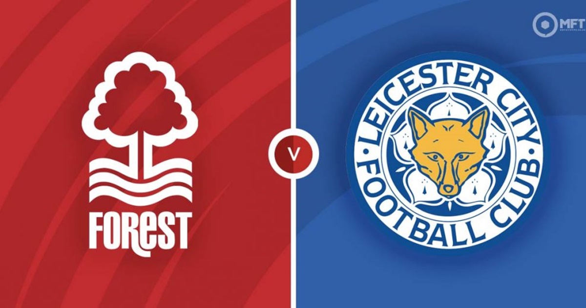 Nhận định soi kèo Nottingham Forest vs Leicester City 22h ngày 14/1