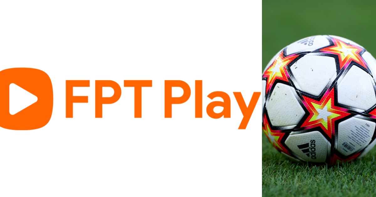 FPT Play - App xem bóng đá hot số 1 hiện nay