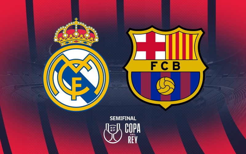 Real Madrid vs Barcelona tại bán kết lượt đi Copa Del Rey 2022/23
