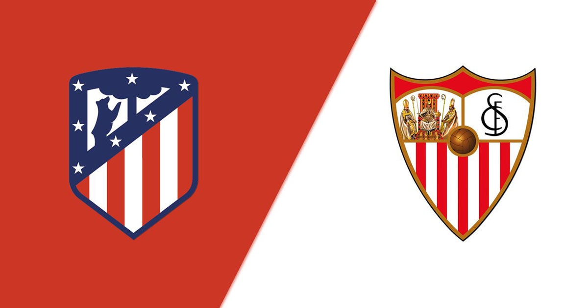 Thống kê, lịch sử đối đầu Atlético Madrid vs Sevilla (3h ngày 5/3)