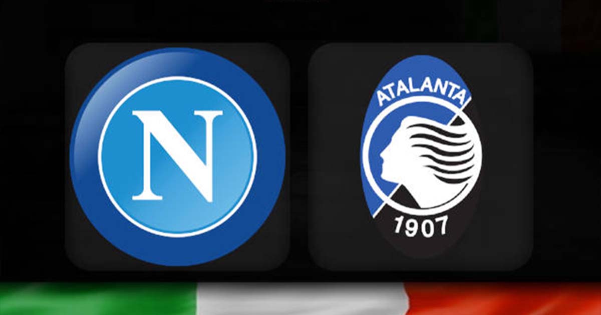 Thống kê, lịch sử đối đầu Napoli vs Atalanta (0h ngày 12/3)