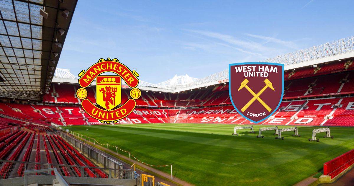 Trực tiếp Manchester United vs West Ham 2h45 ngày 2/3