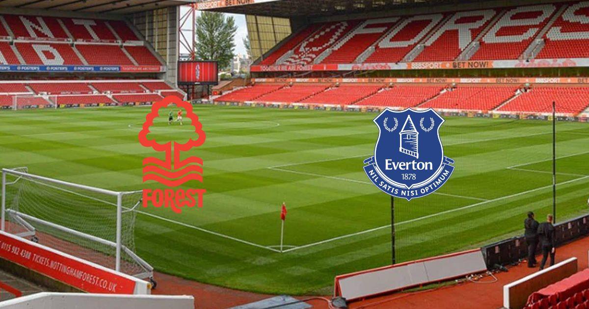 Trực tiếp Nottingham Forest vs Everton 21h ngày 5/3
