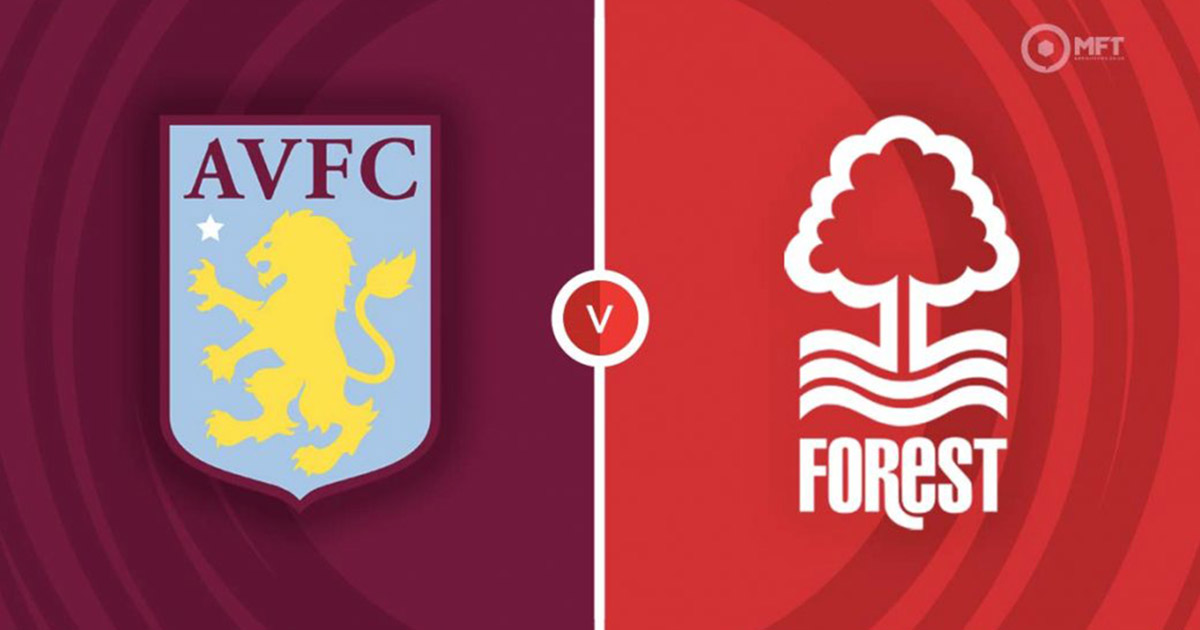 Link xem trực tiếp và thống kê đối đầu Aston Villa vs Nottingham Forest (21h ngày 8/4)