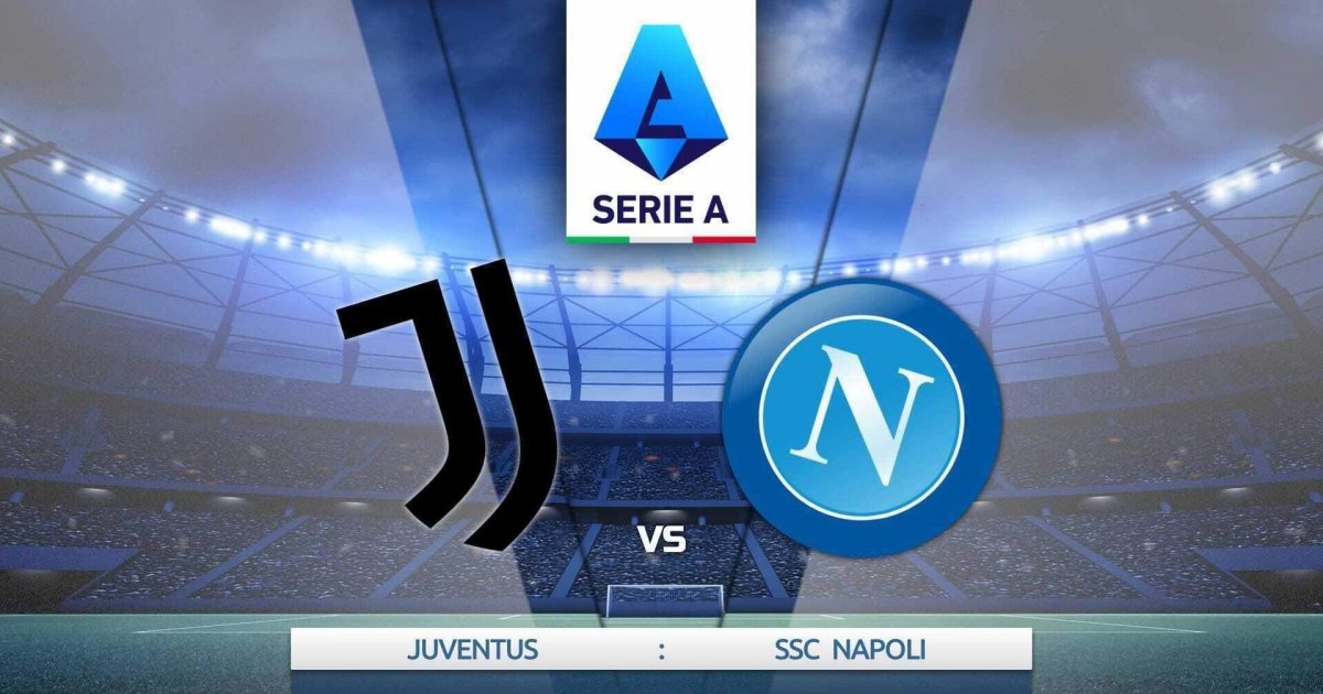 Link xem Juventus vs Napoli, 1h45 ngày 24/4