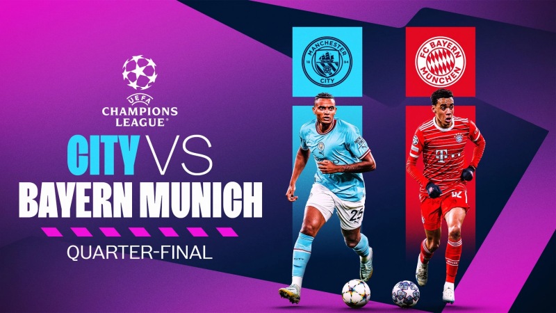 Manchester City tiếp đón Bayern Munich trong khuôn khổ tứ kết lượt đi Champions League 2022/23