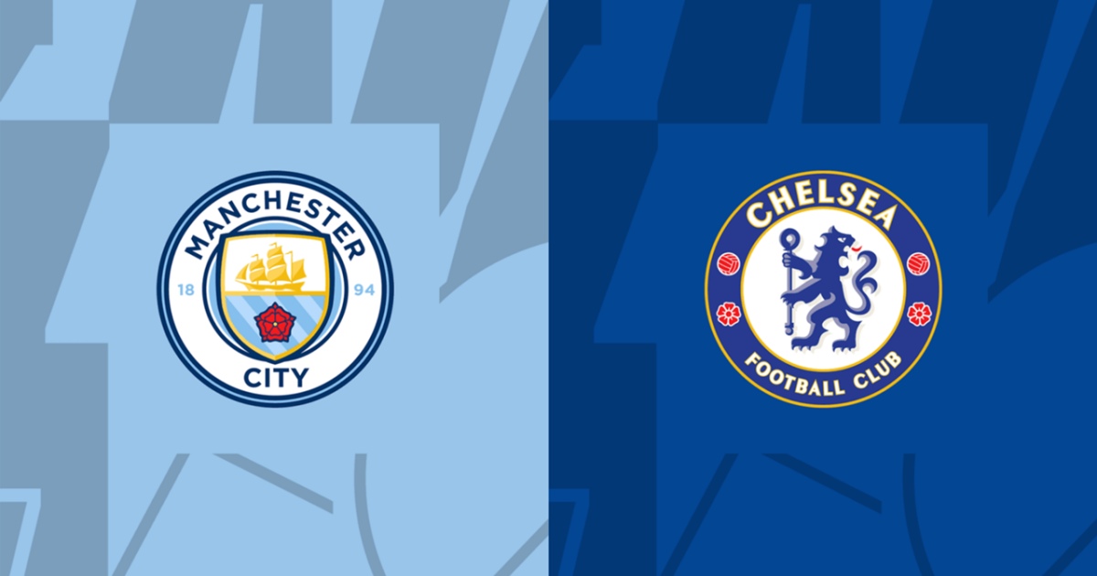 Link xem Manchester City vs Chelsea, 22h ngày 21/5