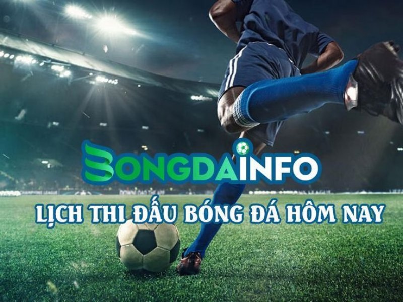 Lịch thi đấu được bongdainfo 1