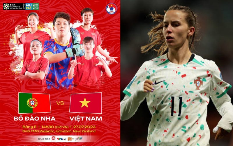 Kết quả Nữ Việt Nam vs Nữ Bồ Đào Nha, 14h30 ngày 27/7/2023