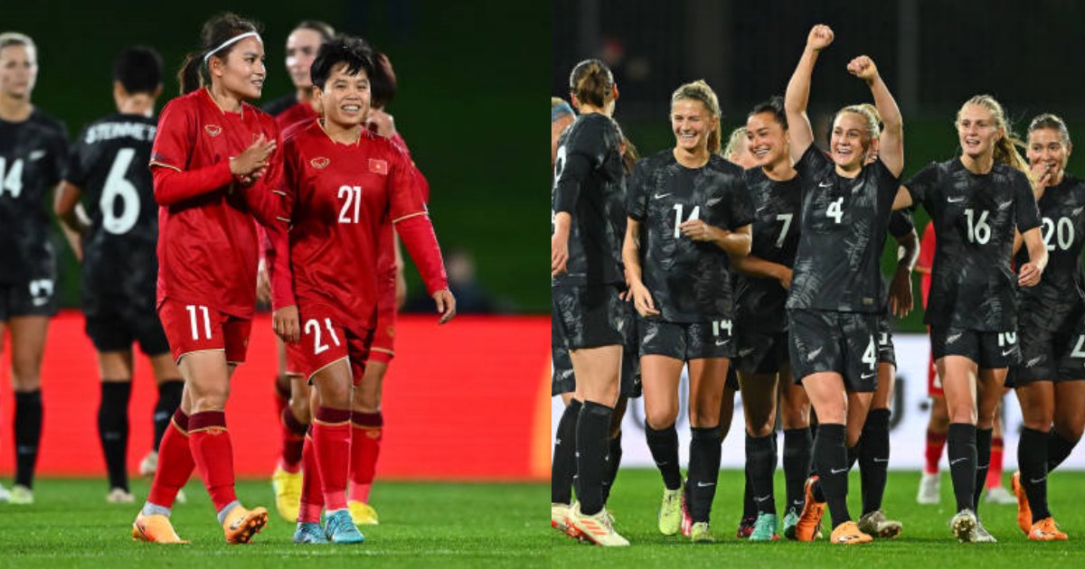 Kết quả Nữ Việt Nam vs Nữ New Zealand, 12h30 ngày 10/7/2023