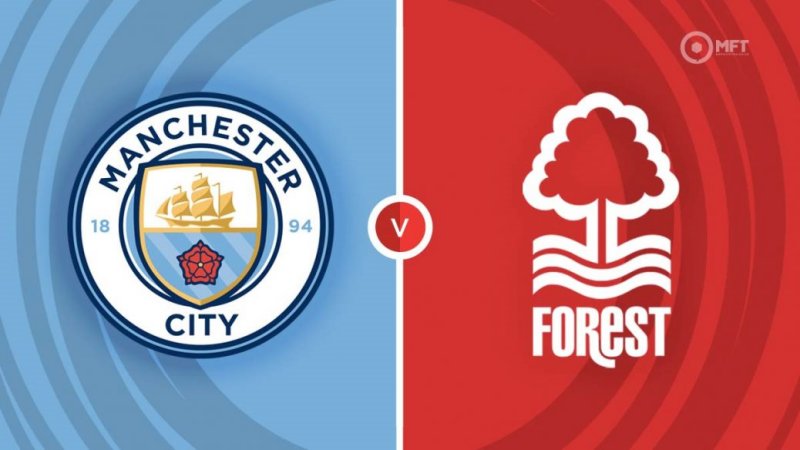 Nhận định Man City vs Nottingham Forest