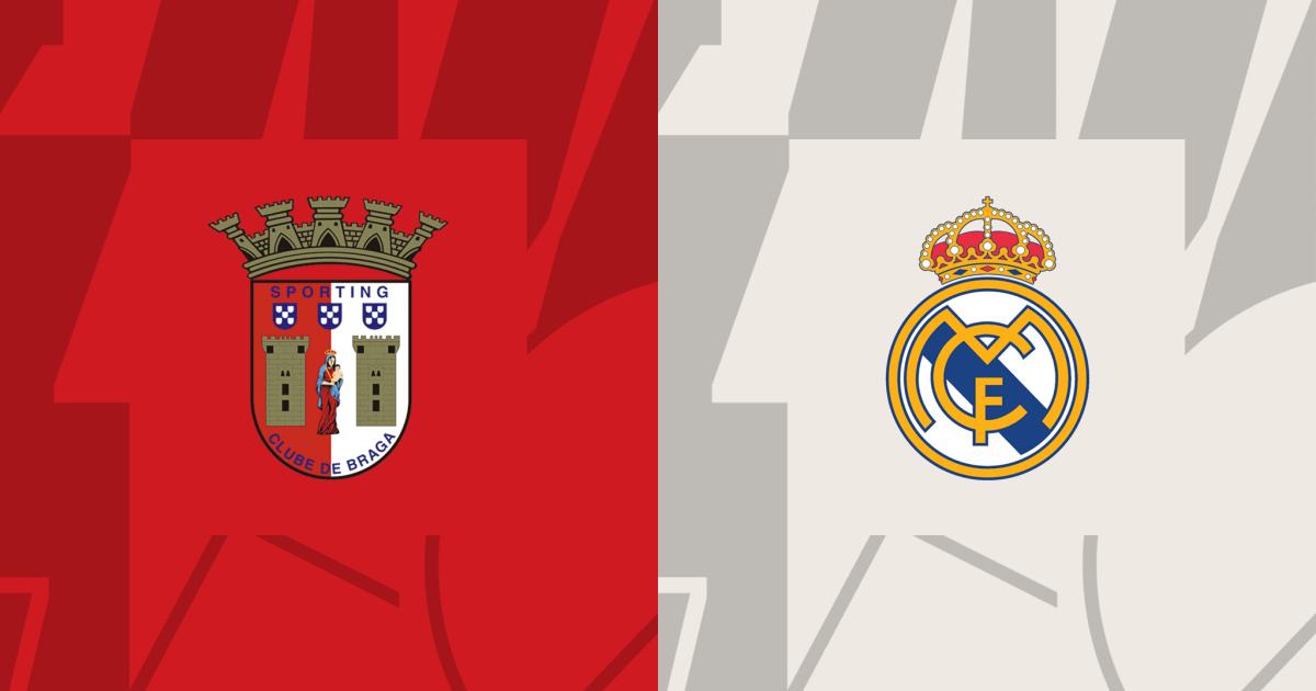 Link xem trực tiếp Braga vs Real Madrid (2h, 25/10/2023)