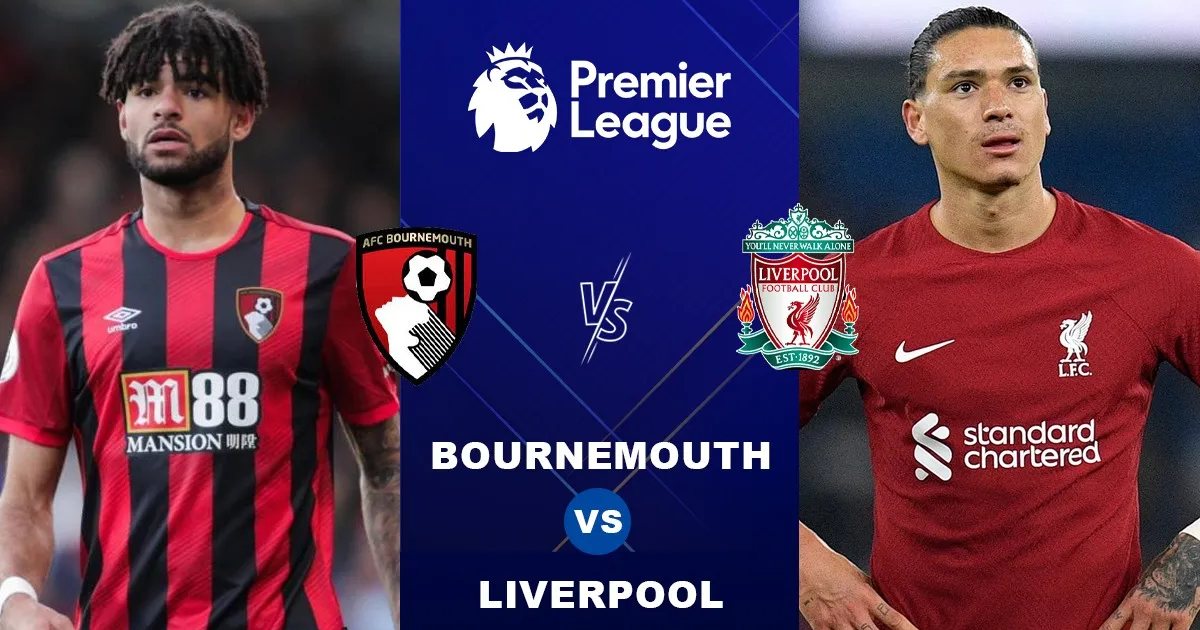 Nhận định Bournemouth vs Liverpool (2h45, 2/11/2023)