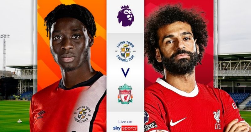 Luton đối diện thử thách quá lớn mang tên Liverpool