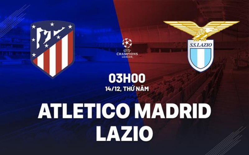 Atletico vs Lazio: Vòng bảng Champions League 2023/24