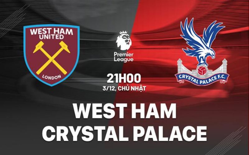 Link xem trực tiếp West Ham vs Crystal Palace