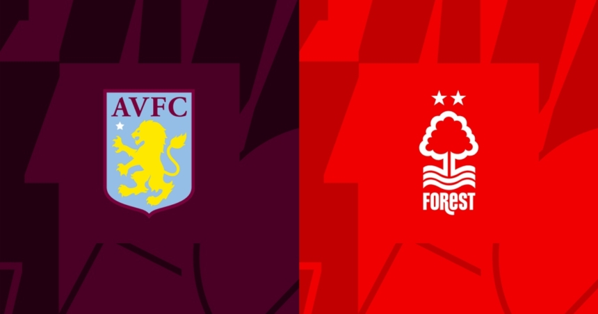 Link xem trực tiếp Aston Villa vs Nottingham Forest (22h, 24/2/2024)