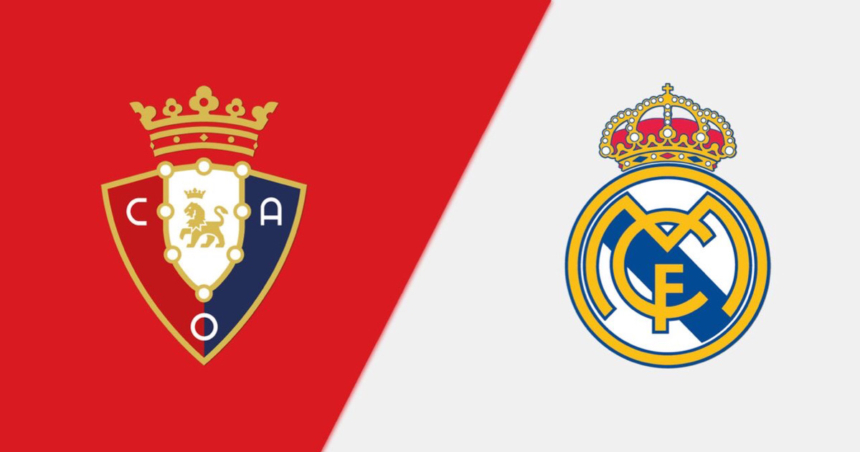 Nhận định Osasuna vs Real Madrid (22h15, 16/3/2024) – Vòng 29 La Liga 2023/24