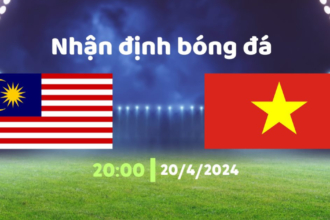 Nhận định U23 Malaysia vs U23 Việt Nam (20h, 20/4/2024) – Bảng D VCK U23 Châu Á 2024