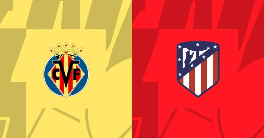 Link xem trực tiếp Villarreal vs Atletico Madrid 2h ngày 2/4, vòng 31 La Liga 2023/24